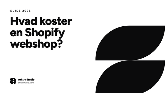 Hvad koster en Shopify webshop? Guide 2026 fra Arktic Studio